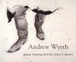 Andrew Wyeth: Master Drawings from the Artist's Collection 0295986158 Book Cover