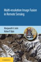 Multi-Resolution Image Fusion in Remote Sensing 1108475124 Book Cover