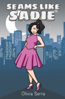 Seams Like Sadie 1736895729 Book Cover