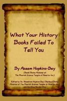 What Your History Books Failed To Tell You 142081043X Book Cover