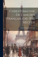 Chrestomathie De L'ancien Français (Ixe-Xve Siècles) (French Edition) 1022826050 Book Cover