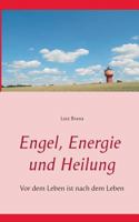 Engel, Energie und Heilung: Vor dem Leben, ist nach dem Leben 3735721168 Book Cover