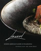 Laurel: Modern American Flavors in Philadelphia 0762491736 Book Cover