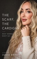 Scarf, the Cardigan 1965875874 Book Cover