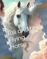 Tali and her Flying Horse B0DVC37LPF Book Cover