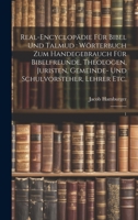 Real-Encyclopädie für Bibel und Talmud: Wörterbuch zum Handegebrauch für Bibelfreunde, Theologen, Juristen, Gemeinde- und Schulvorsteher, Lehrer etc.: 1 1020813792 Book Cover
