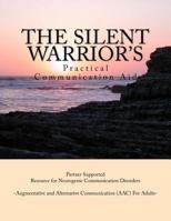 The Silent Warrior's Practical Communication Aid 1540548732 Book Cover