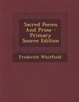 Sacred Poems and Prose - Primary Source Edition 1294456113 Book Cover