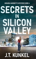 Secrets in Silicon Valley (Miranda Marquette Mysteries) 4824196485 Book Cover