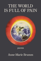 The World is Full of Pain 1639800999 Book Cover