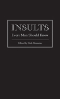 Insults Every Man Should Know 1594745242 Book Cover