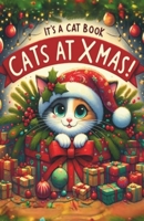 It's a Cat book: Cats at Xmas! B0CNZJNQ2C Book Cover