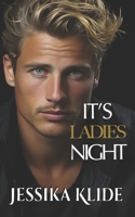 Ladies Night: What if every girl in town wants your man? B0CK3HNRP9 Book Cover