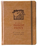 Every Moment Holy: Rites of Passage 1951872304 Book Cover