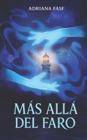 Más allá del faro: Un thriller de ciencia ficción lleno de secretos, traición y romance. (Spanish Edition) B0FPDKPGJK Book Cover