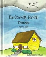 The Grumbly, Rumbly Thunder 0615457401 Book Cover