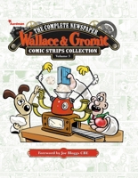 Wallace & Gromit: The Complete Newspaper Comic Strip Collection Volume 3: 2012-2013 1782762043 Book Cover