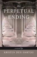 The Perpetual Ending 1596921471 Book Cover