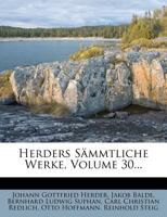 Herders Sammtliche Werke, Volume 30... 127925890X Book Cover