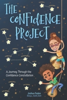 The Confidence Project: A Journey Through the Confidence Constellation B08SGFRYV4 Book Cover
