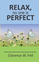 Relax, No One is Perfect B0851MJHZ2 Book Cover