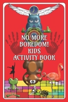No More Boredom! Kids Activity Book: Fun for Children, aids development in Drawing/Writing/Finding/Colouring-in Book for 6 - 12 Years: Fun Red Cover 1697096468 Book Cover