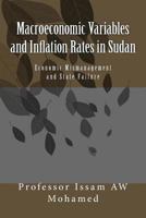 Macroeconomic Variables and Inflation Rates in Sudan: Economic Mismanagement and State Failure 1481864629 Book Cover