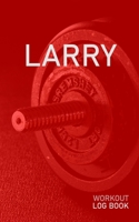 Larry: Blank Daily Health Fitness Workout Log Book | Track Exercise Type, Sets, Reps, Weight, Cardio, Calories, Distance & Time | Record Stretches ... First Name Initial L Red Dumbbell Cover 1655323520 Book Cover