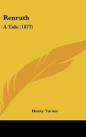 Renruth: A Tale 1164884190 Book Cover
