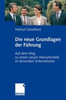 Die Neuen Grundlagen Der Fuhrung: Auf Dem Weg Zu Einem Neuen Menschenbild Im Lernenden Unternehmen 383490922X Book Cover