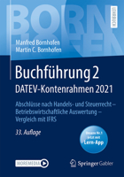 Buchführung 2 DATEV-Kontenrahmen 2021: Abschlüsse nach Handels- und Steuerrecht ― Betriebswirtschaftliche Auswertung ― Vergleich mit IFRS (Bornhofen Buchführung 2 LB) 3658361700 Book Cover