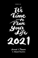 It's Time to Plan Your Life - 2021: For Everyone (Black Series) B08JF5FGT8 Book Cover