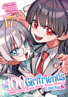The 100 Girlfriends Who Really, Really, Really, Really, Really Love You Vol. 17 B0FHVLT37L Book Cover