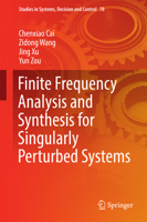 Finite Frequency Analysis and Synthesis for Singularly Perturbed Systems 3319454048 Book Cover