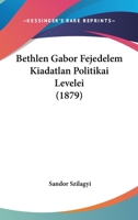 Bethlen Gabor Fejedelem Kiadatlan Politikai Levelei (1879) 1161025928 Book Cover