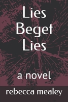 Lies Beget Lies: a novel B08B333BQX Book Cover