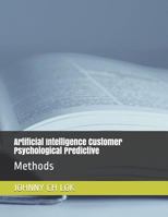 Artificial Intelligence Customer Psychological Predictive: Methods 1079015817 Book Cover