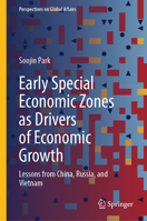 Early Special Economic Zones as Drivers of Economic Growth: Lessons from China, Russia, and Vietnam (Perspectives on Global Affairs) 3032224020 Book Cover
