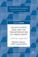 Failed Olympic Bids and the Transformation of Urban Space: Lasting Legacies? 1137598220 Book Cover