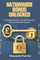 Nationwide Bonus Unlocked: A Complete Guide to the 2025 Payouts, Policies & Member Rewards (The World at a Crossroads) B0F4DT8KQ7 Book Cover