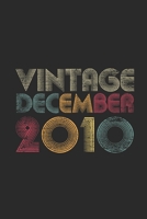 Vintage December 2010: Blank Lined Notebook – Journal for 9 years old Birthday Gift Idea 1711759481 Book Cover