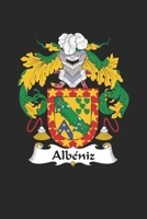 Albeniz: Albeniz Coat of Arms and Family Crest Notebook Journal (6 x 9 - 100 pages) 1692519018 Book Cover