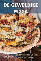 de Geweldige Pizza 1805420356 Book Cover