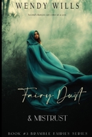 Fairy Dust & Mistrust: Book #3 Bramble Fairies Series (Bramble Fairies of Sidhe) B0D4K4G5F5 Book Cover