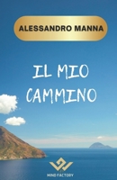Il mio cammino (Italian Edition) B0CQFQW9SK Book Cover