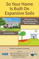 So Your Home Is Built on Expansive Soils: A Discussion of How Expansive Soils Affect Buildings 0784401098 Book Cover