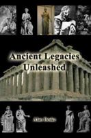 Ancient Legacies Unleashed 1410761665 Book Cover