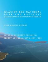 Glacier Bay National Park and Preserve Oceanographic Monitoring Program 2009 Annual Report Natural Resource Technical Report NPS/SEAN/NRTR - 2011/508 1492897647 Book Cover