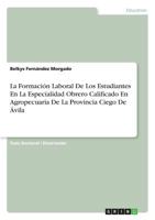 La Formaci�n Laboral De Los Estudiantes En La Especialidad Obrero Calificado En Agropecuaria De La Provincia Ciego De �vila 3668482985 Book Cover