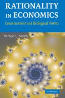 Rationality in Economics: Constructivist and Ecological Forms 0521133386 Book Cover